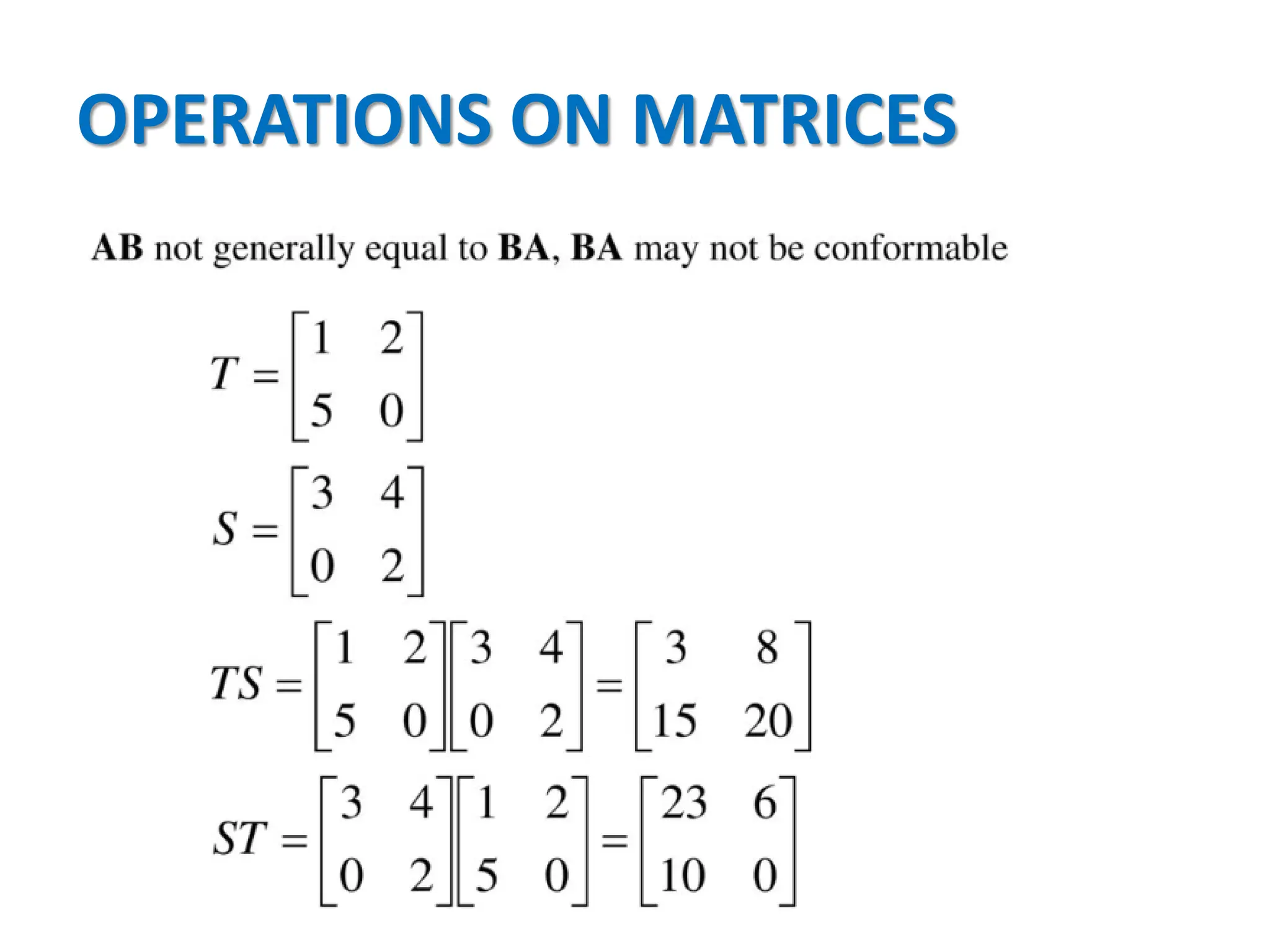 OPERATIONS ON MATRICES
 