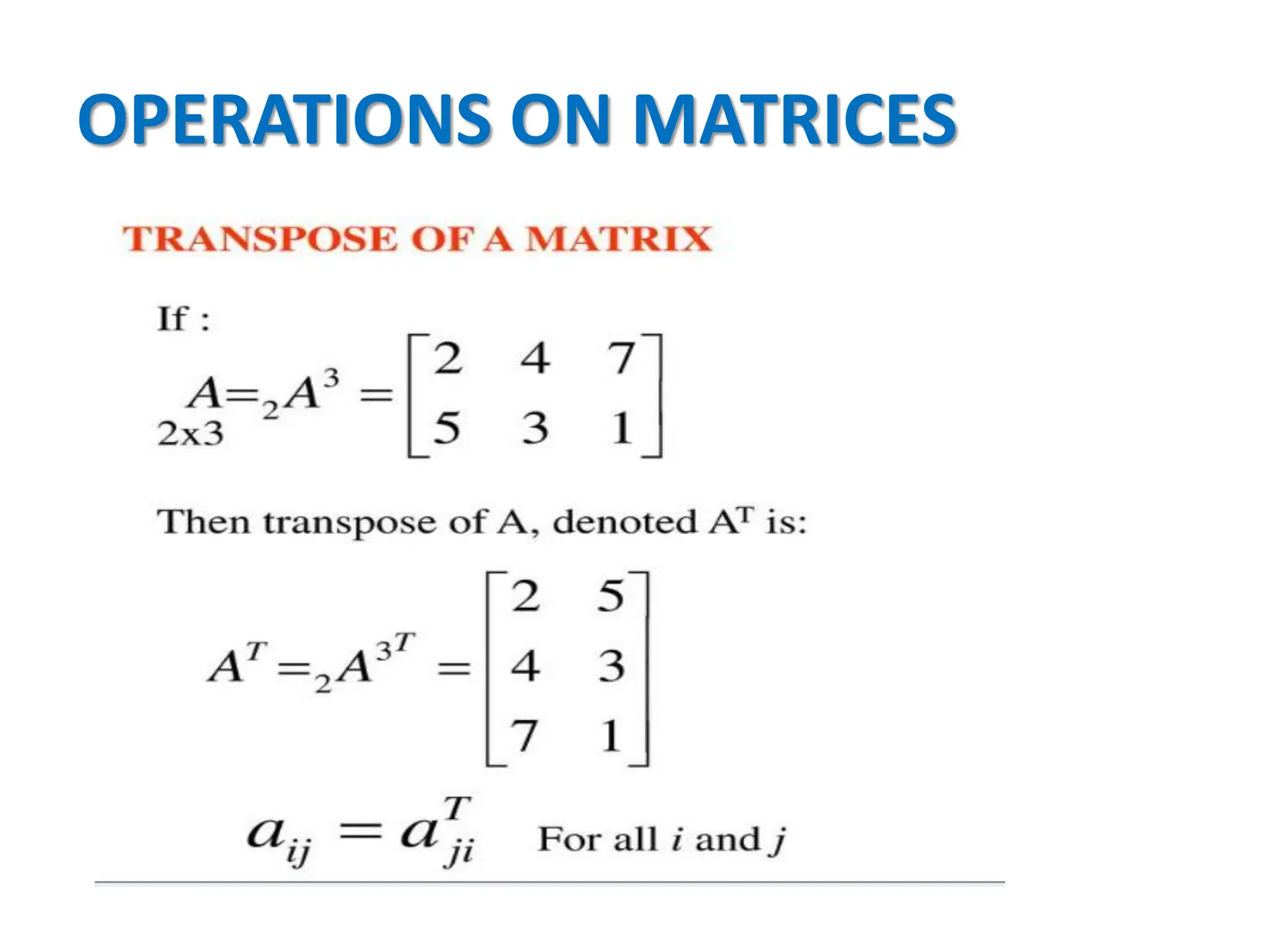 OPERATIONS ON MATRICES
 