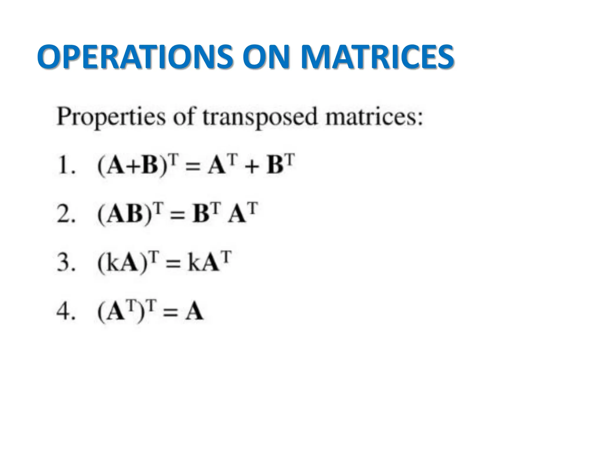 OPERATIONS ON MATRICES
 