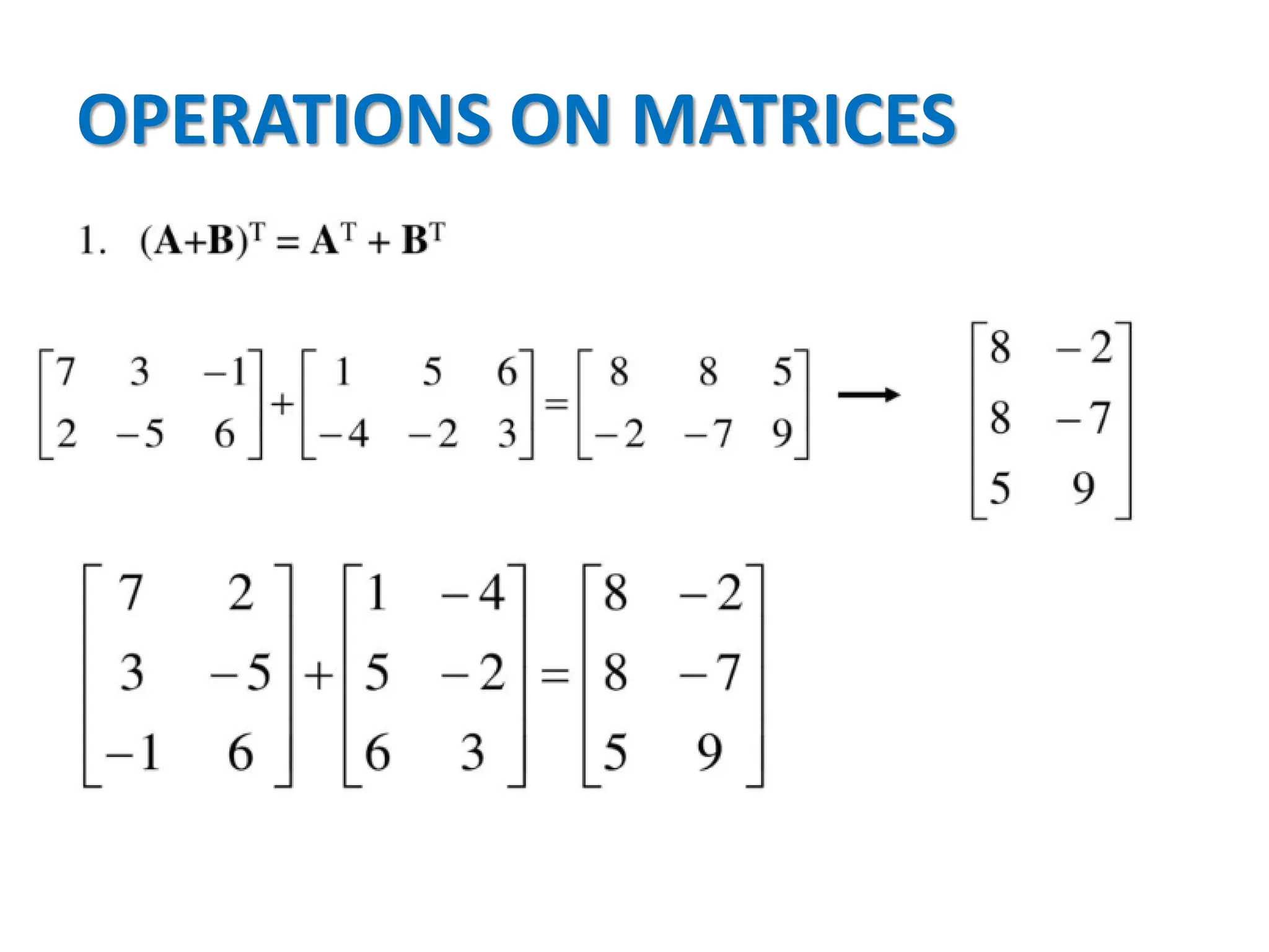 OPERATIONS ON MATRICES
 