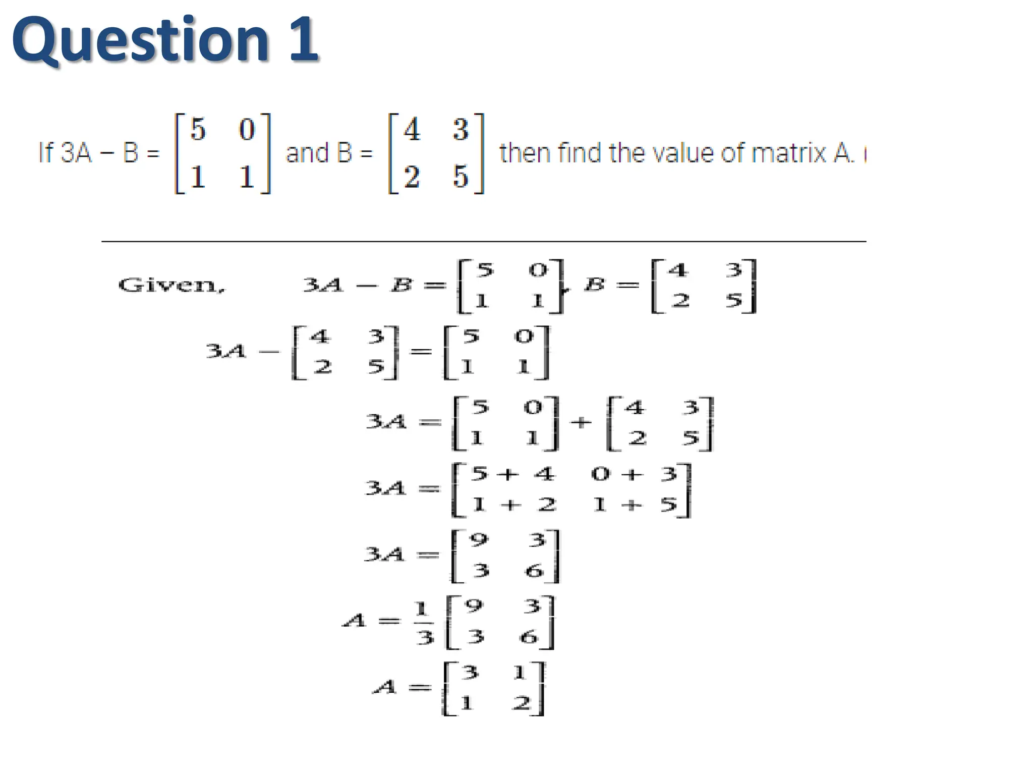 Question 1
 