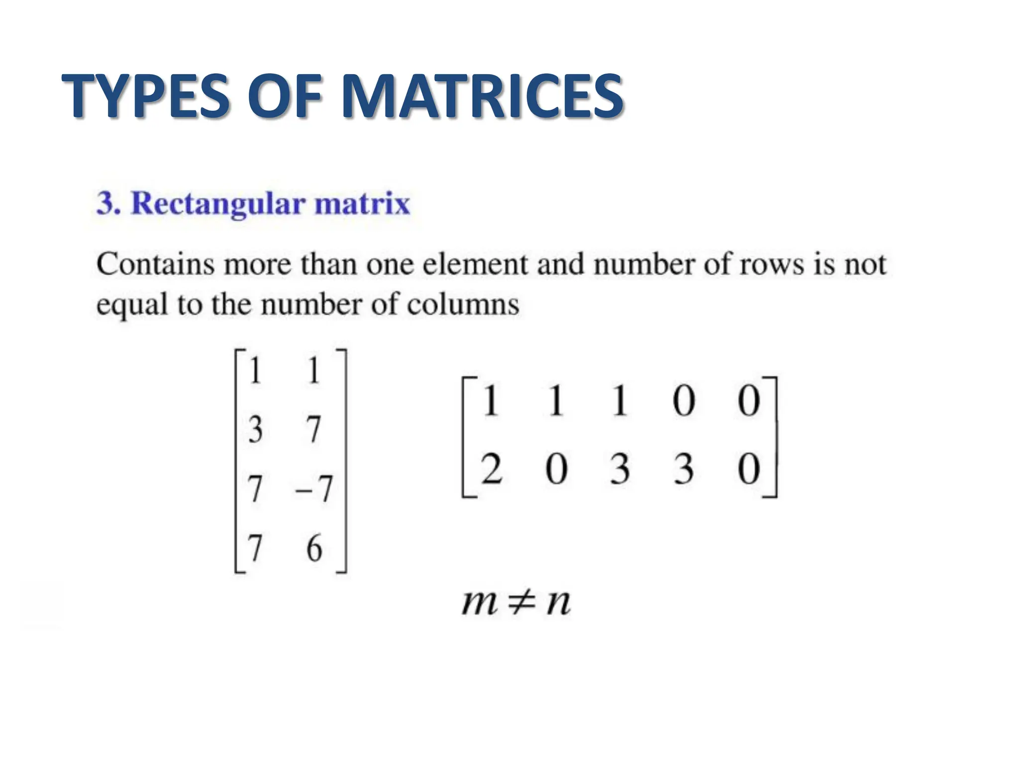 TYPES OF MATRICES
 