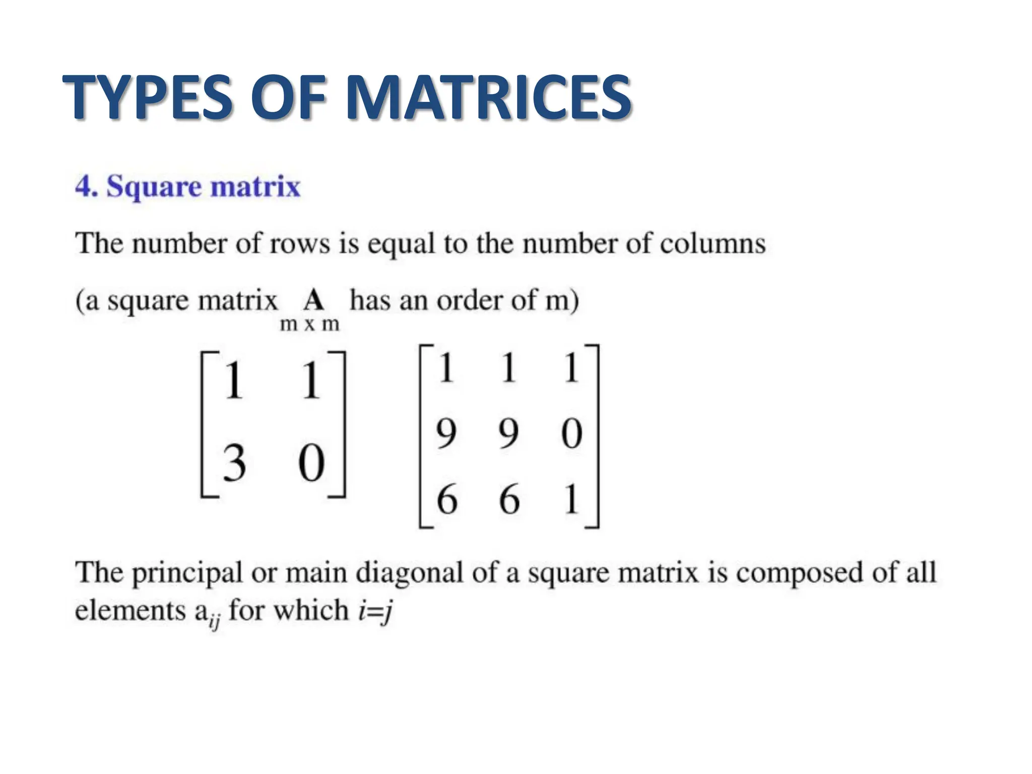 TYPES OF MATRICES
 