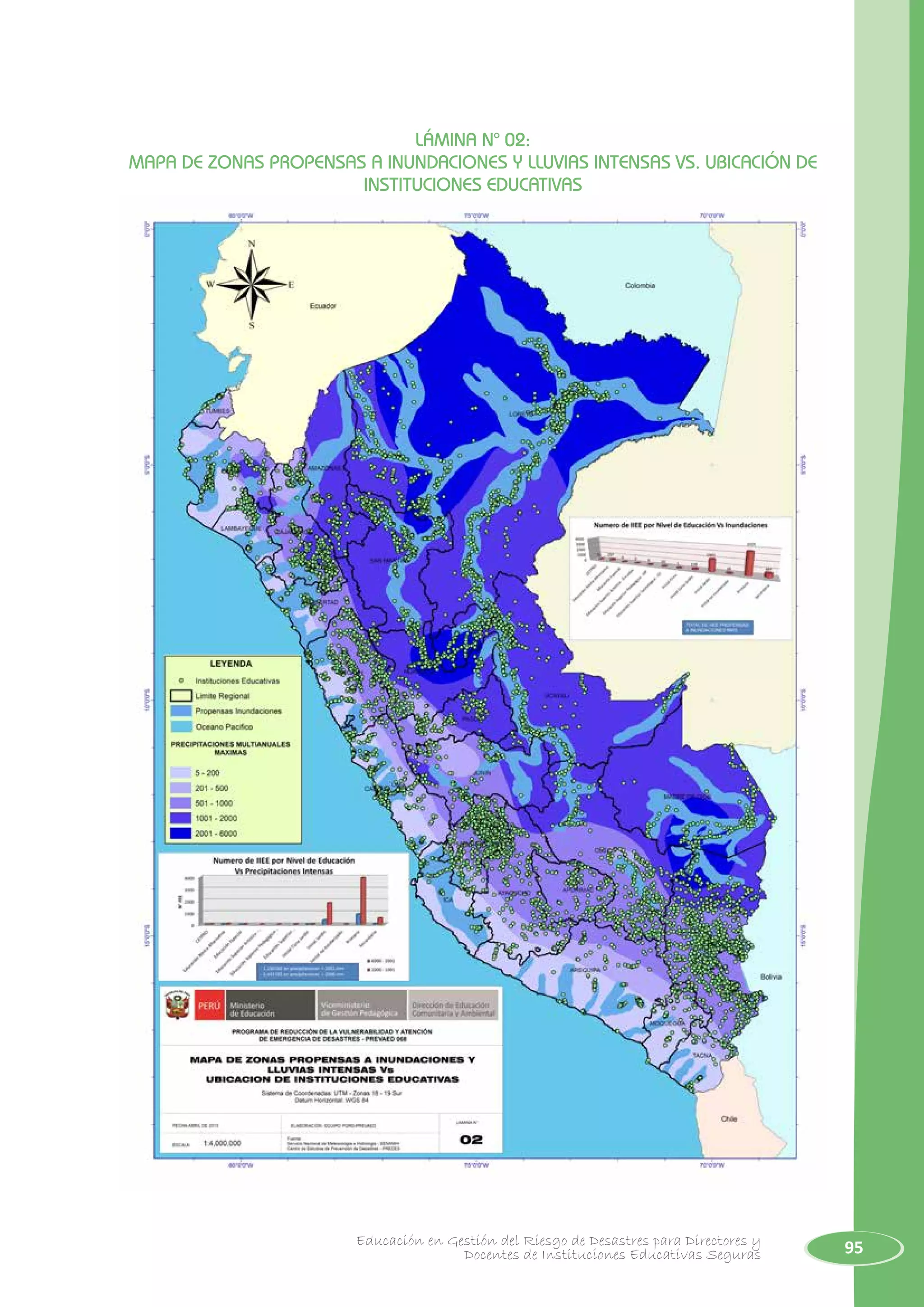 95Educación en Gestión del Riesgo de Desastres para Directores y
Docentes de Instituciones Educativas Seguras
LÁMINA N° 02:
MAPA DE ZONAS PROPENSAS A INUNDACIONES Y LLUVIAS INTENSAS VS. UBICACIÓN DE
INSTITUCIONES EDUCATIVAS
 