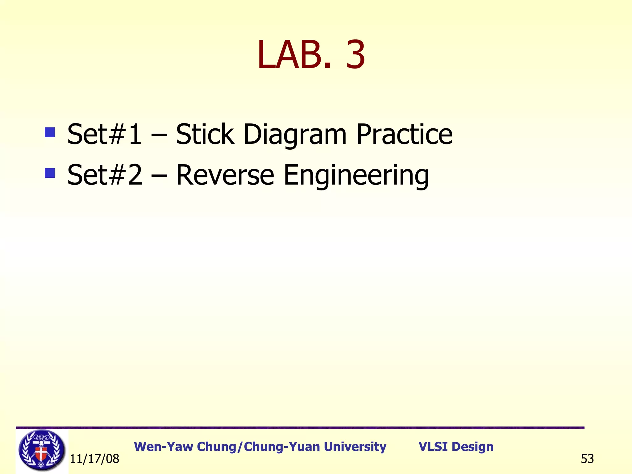 LAB. 3 Set#1 – Stick Diagram Practice Set#2 – Reverse Engineering 