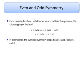 Even and Odd Symmetry
 