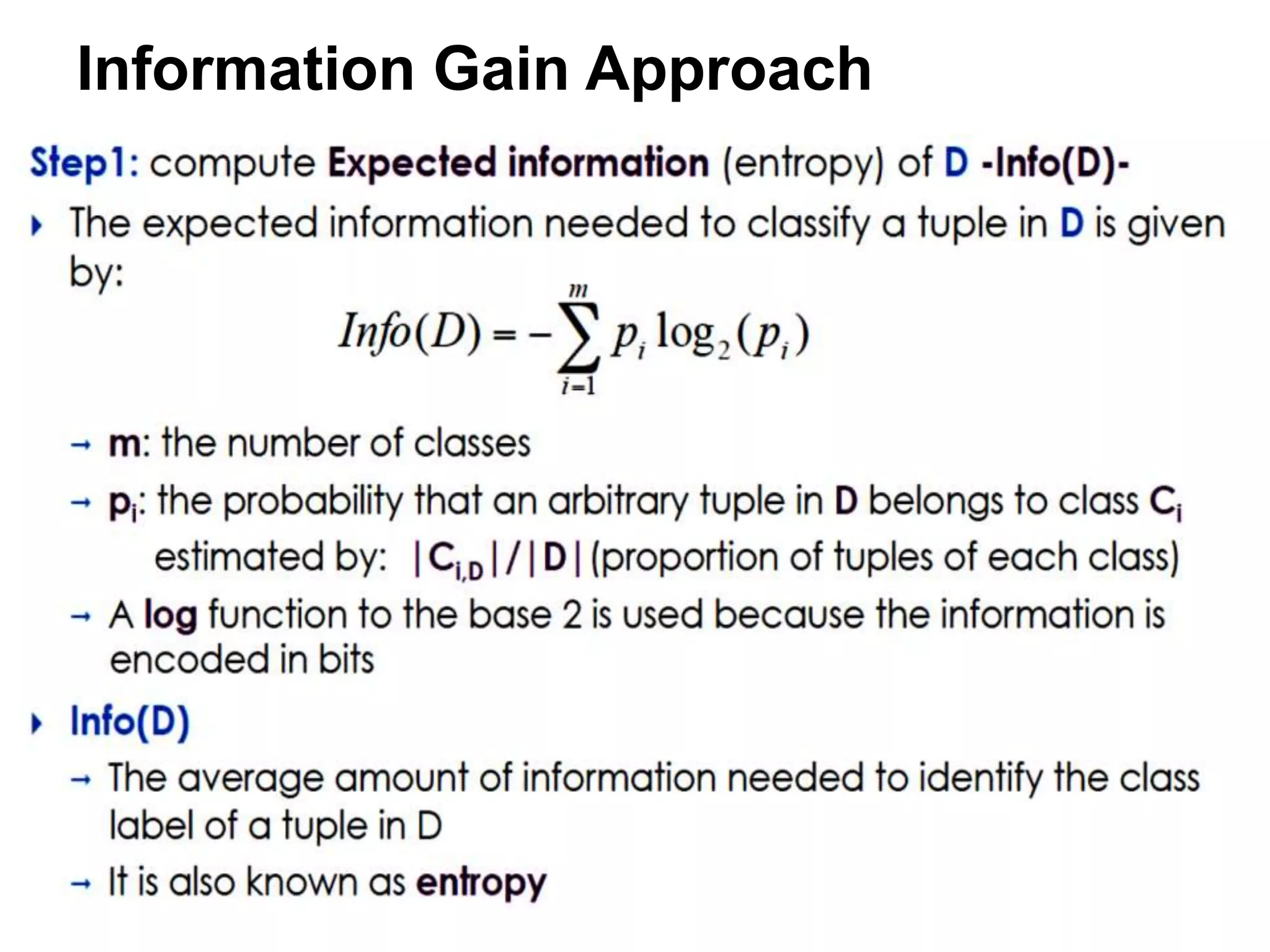 Information Gain Approach
 