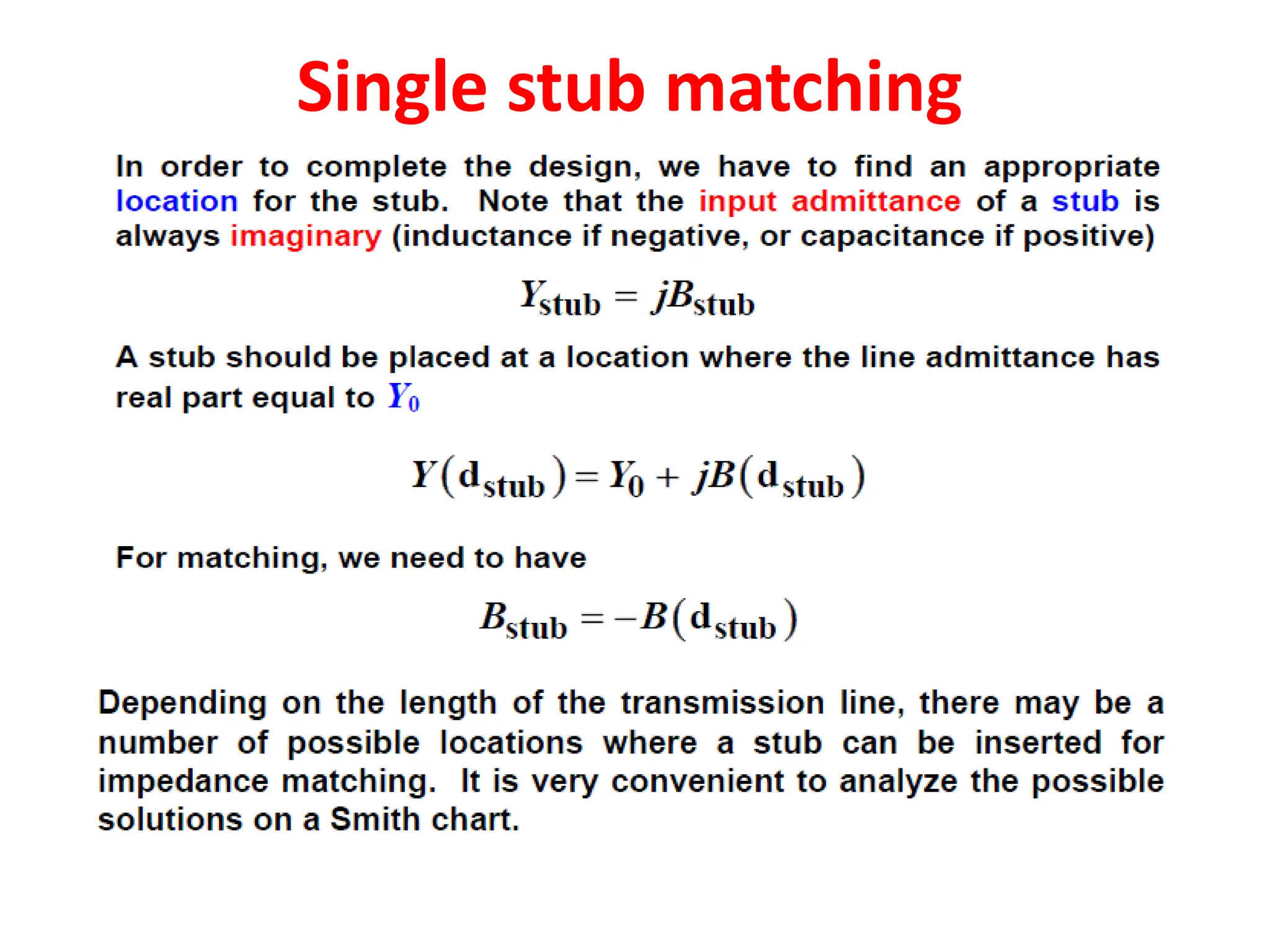 Single stub matching
 