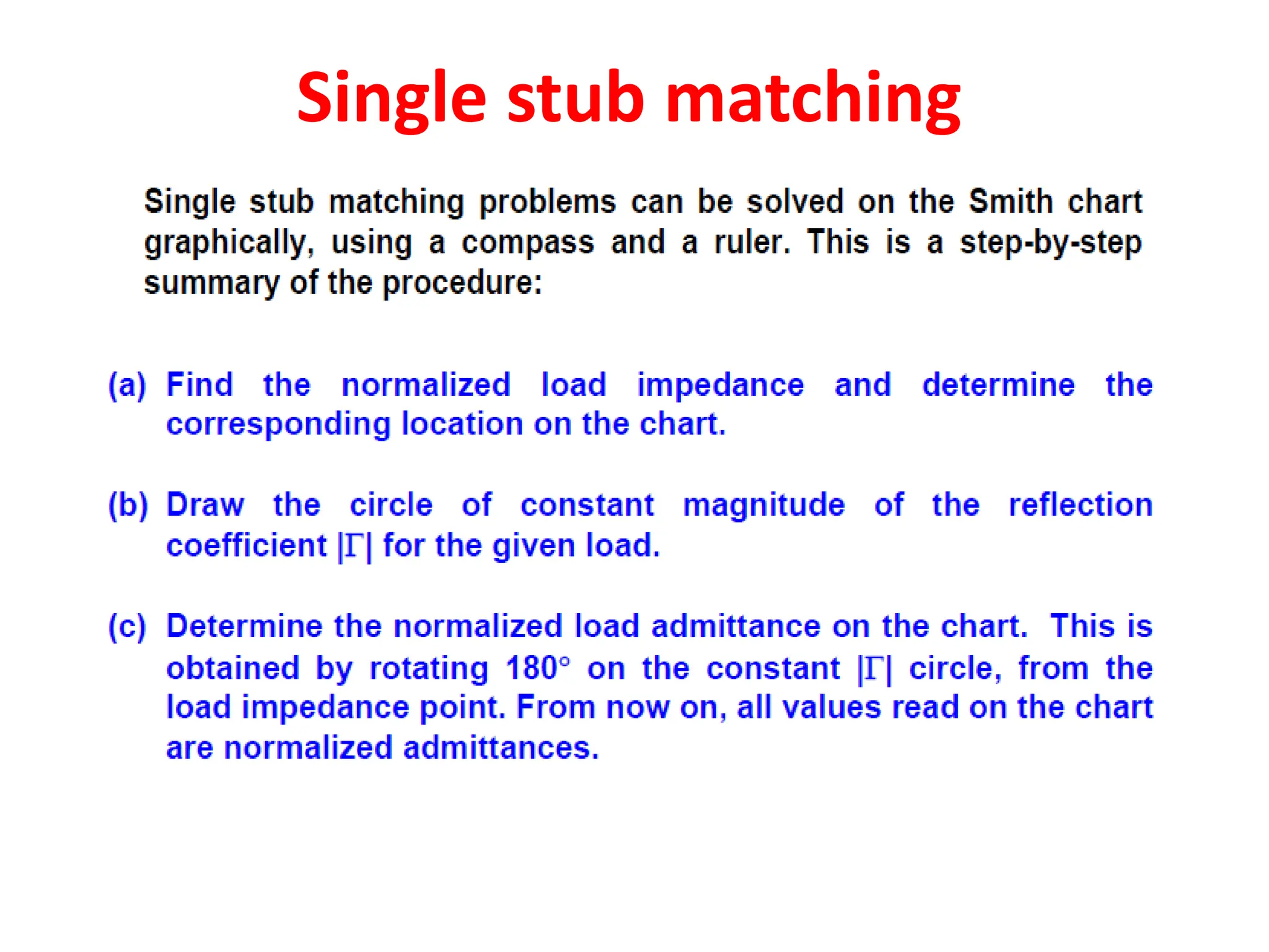 Single stub matching
 