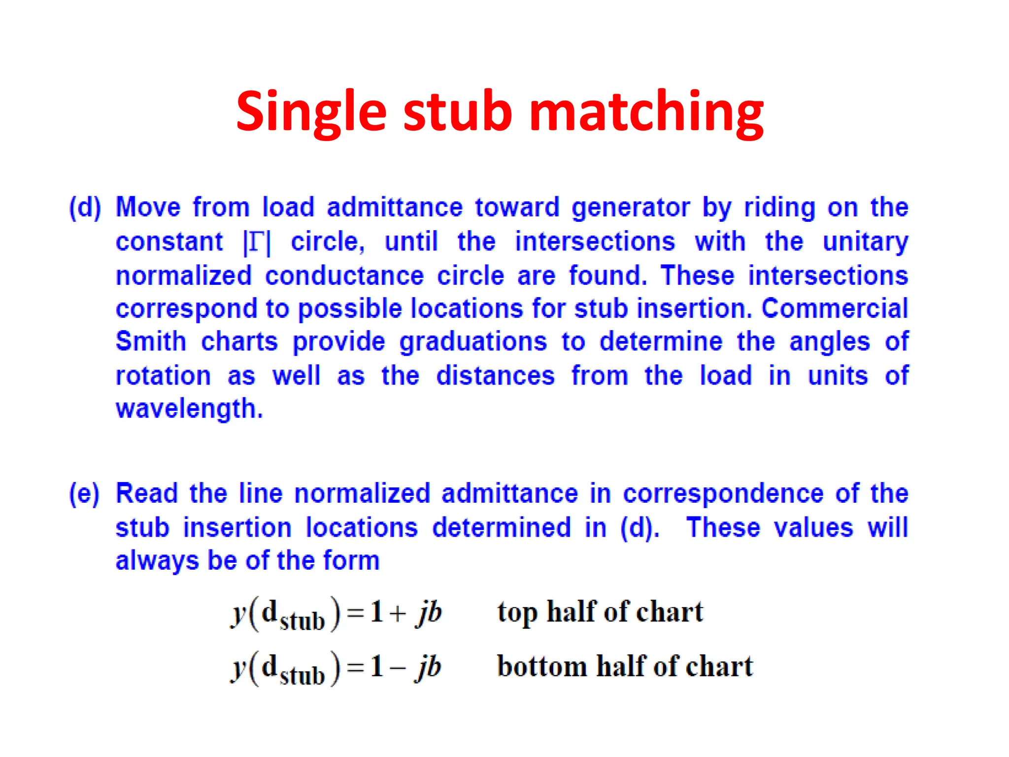 Single stub matching
 