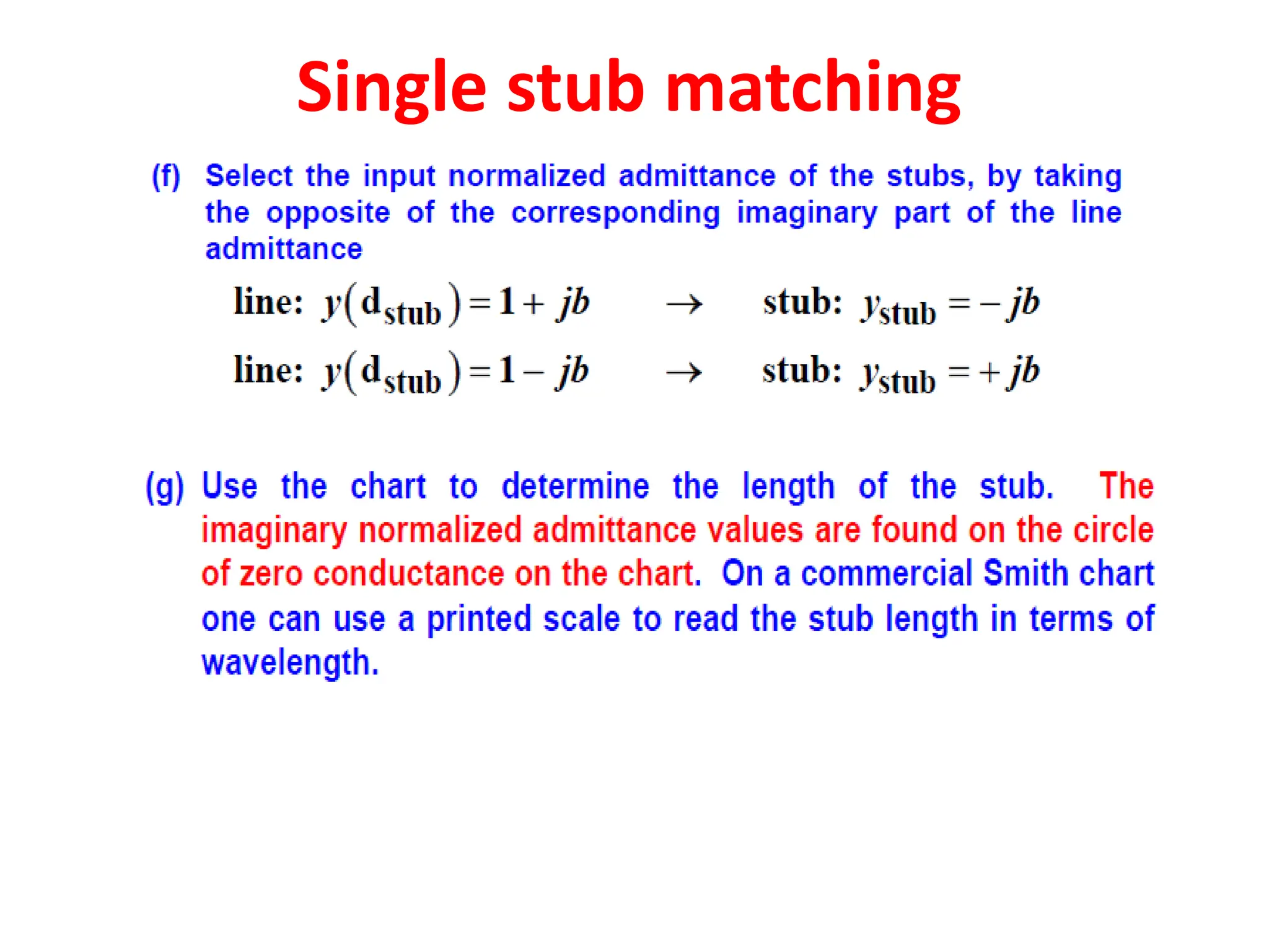 Single stub matching
 
