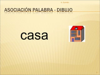A. Guzmán.  casa 