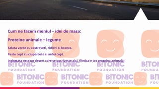 Cum ne facem meniul – idei de masa:
Proteine animale + legume
Salata verde cu castraveti, ridichi si branza.
Peste copt cu ciupercute si ardei copt.
Inghetata este un desert care se potriveste aici, fiindca e tot proteina animala!
 