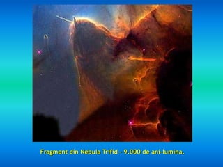 FragmentdinNebulaTrifid – 9.000 de ani-lumina.<br />