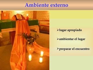 Ambiente externo lugar apropiado  ambientar el lugar preparar el encuentro   