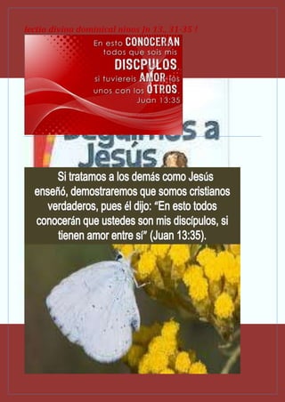 lectio divina dominical ninos Jn 13., 31-35 !
 