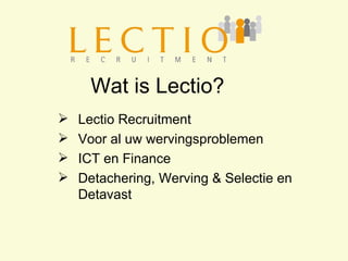 Wat is Lectio? ,[object Object],[object Object],[object Object],[object Object]
