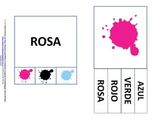 ROSA
ROJO
VERDE
AZUL
ROSA
AUTOR:MaríaJosédeLuisFlores.MaestraespecialistaenAudiciónyLenguaje-Psicopedagoga.Autoradelblog
http://lapsico-goloteca.blogspot.com.esLICENCIACC(BY-NC-SA)
MADRID2016
 