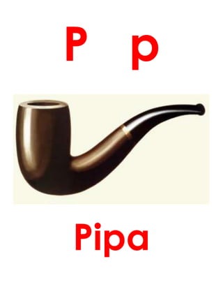 P p
Pipa
 