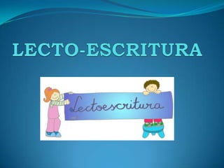 LECTO-ESCRITURA 