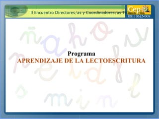 Programa APRENDIZAJE DE LA LECTOESCRITURA 