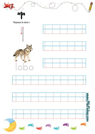 “l”
Repasa la letra l.
lobo
1
l l l l l l l l l l
l l l l l l
l l l l l l
l l l l l l
l l l l l l l l l l
l l l l l l l l l l
 