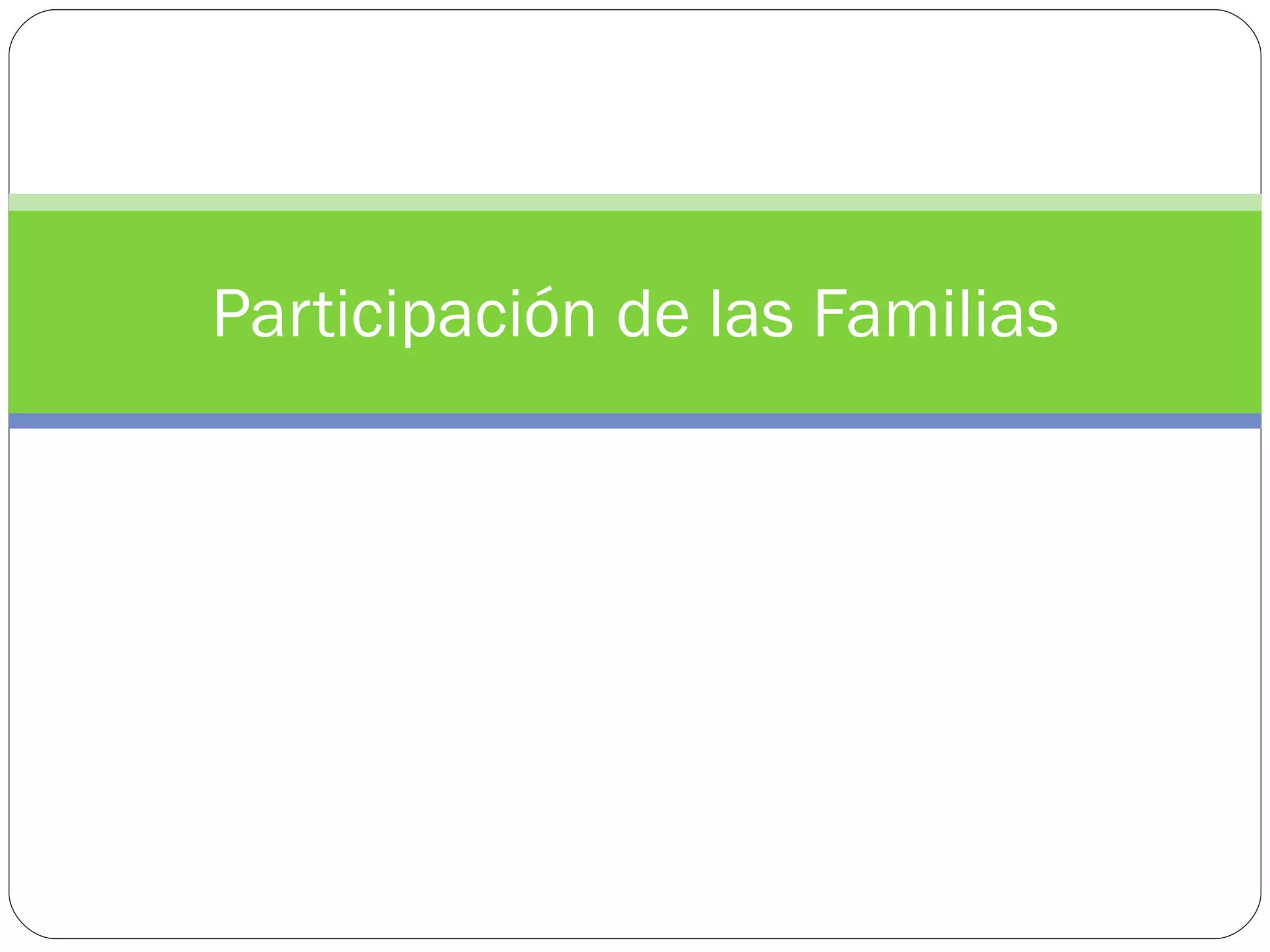 Participación de las Familias
 