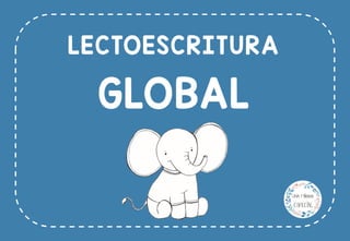 LECTOESCRITURA
GLOBAL
 