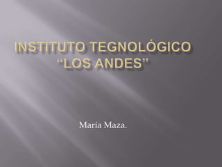 María Maza.
 