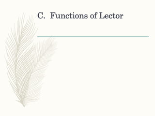 C. Functions of Lector
 