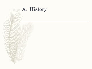 A. History
 