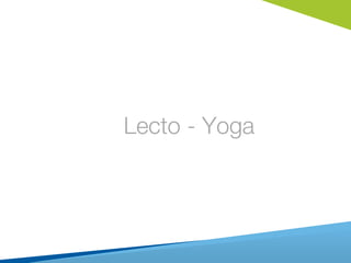 Lecto - Yoga
 
