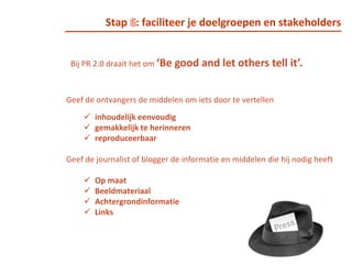 Stap 5 voor PR 2.0 : zoek de nieuwswaardeStel jezelf de vraag: waarom zou men dit doorvertellen? Thema’s die nieuwswaardig zijn:Paradox