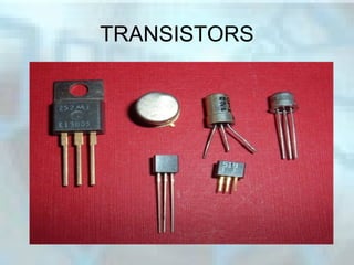 TRANSISTORS
 