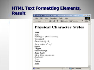 26
HTML Text Formatting Elements,
Result
 