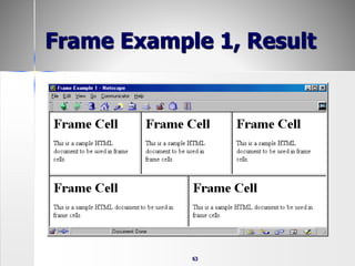 63
Frame Example 1, Result
 