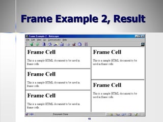 65
Frame Example 2, Result
 
