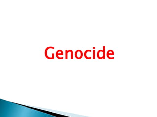 Genocide
 