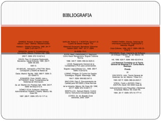 BIBLIOGRAFIA




    BARKER, Richard. El Modelo Entidad            KAPLAN, Robert S. Y NORTON, David P. El          PARRA PARRA, Orlando. Sistemas de
  relación: Case * Method. Massachusetts:              Cuadro de Mando Integral: The               Información Financiera: Organización y
                                                                                                             Métodos. Bogotá:
 Addison – Wesley Publishing, 1990. 241 P.        Balanced Scorecard. Barcelona: Ediciones
           ISBN: 0-201-60111-7.                       Gestión 2000, 1997. 321 P. ISBN:            Orpa Editores, 1994. 402 P. ISBN: 958-33-
                                                                                                                   0152-3.
   BRIMSON, James A. Contabilidad por                           84-8088-175-5.
  Actividades. México: Prentice Hall, 1998.                                                      PRESSMAN, Roger. Ingeniería del Software:
                                                   KLEIN, Mark y MANGANELLI, Raymond.             Un Enfoque Práctico. 2a. ed. México: Mc
        256 P. ISBN: 970-15-0214-0.               Cómo Hacer Reingeniería. Bogotá: Editorial                      Graw
                                                                  Norma,
   DAVIS, Paul. El Universo Desbocado.                                                             Hill, 1988. 628 P. ISBN: 968-422-674-8.
  Barcelona: Salvat Editores, 1985. 204 P.            1996. 349 P. ISBN: 958-04-3025-X.
              ISBN: 84-345-                                                                        Los Sistemas Contables en la Teoría
                                                      LEGIS. Reglamento General de la             General de Sistemas C.P. Carlos Mario
                   8361-5.                          Contabilidad y PUC para comerciantes.                       Restrepo
 DE MIGUEL, Adoración y PIATTINI, Mario.           Bogotá: Legis Editores S.A., 1999. 399 P.                       Pineda
    Concepción y Diseño de Bases de                           ISBN: 0124-0315.
                                                                                                                      30
Datos. Madrid: Ra-Ma, 1993. 989 P. ISBN: 0-        LORINO, Philippe. El Control de Gestión
               201-64497-5.                         Estratégico. Bogotá: Alfaomega, 1996.           VAN GIGCH, John. Teoría General de
                                                                                                    Sistemas. 2a. ed. México: Trillas S.A.,
     EDWARDS, Chris; WARD, John y                        194 P. ISBN: 958-682-047-5.
    BYTHEWAY, Andy. Fundamentos de                                                                   1993. 607 P. ISBN: 968-24-2023-7.
        Sistemas de Información.                    MACLEAN, Gary E. Documentación de
                                                    Calidad para ISO 9000 y Otras Normas             VOEHL, Frank y JACKSO, Peter y
2a. ed. Madrid: Ed. Prentice Hall, 1998. 240 P.                                                      ASHTON, David. ISO 9000 Guia de
            ISBN: 84-8322-013-X.                  de la Industria. México: Mc Graw Hill, 1996.
                                                          231 P. ISBN: 970-10-0917-7.            Instrumentación para Pequeñas y Medianas
    GÓMEZ CEJA, Guillermo. Sistemas                                                                    Empresas. México: Mc Graw Hill,
Administrativos: Análisis y Diseño. México: Mc      MANTILLA B., Samuel Alberto. Control
                  Graw Hill,                        Interno: Estructura Conceptual Integral          1994. 261 P. ISBN: 970-10-1771-4
     1997. 289 P. ISBN: 970-10-1171-6.                  (COSO). 2a. ed. Bogotá: Ecoe
                                                           ediciones, 2000. 330P.
 