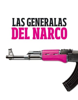 Las generaLas
del narco
 