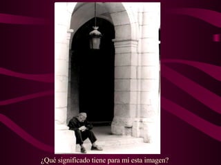 ¿Qué significado tiene para mí esta imagen? 