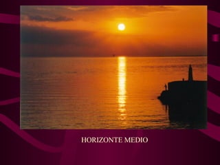 HORIZONTE MEDIO 