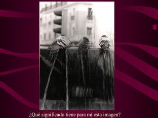 ¿Qué significado tiene para mí esta imagen? 