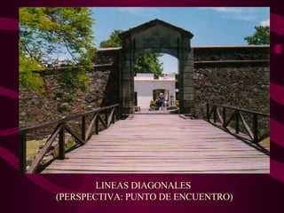 LINEAS DIAGONALES  (PERSPECTIVA: PUNTO DE ENCUENTRO) 