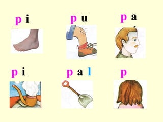 p ie p a p á p u p a p i p a p a l a p e l o