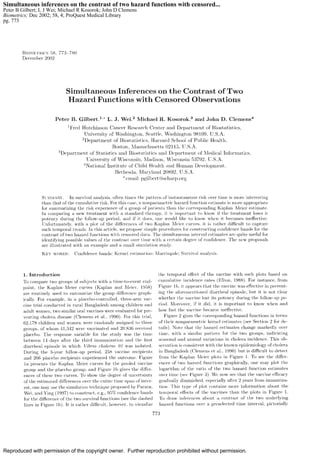 Reproduced with permission of the copyright owner. Further reproduction prohibited without permission.
Simultaneous inferences on the contrast of two hazard functions with censored...
Peter B Gilbert; L J Wei; Michael R Kosorok; John D Clemens
Biometrics; Dec 2002; 58, 4; ProQuest Medical Library
pg. 773
 