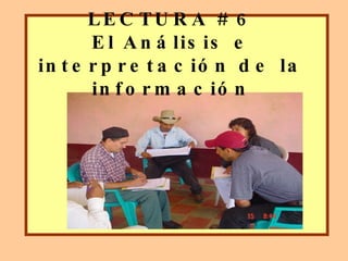 LECTURA # 6 El Análisis e interpretación de la información 