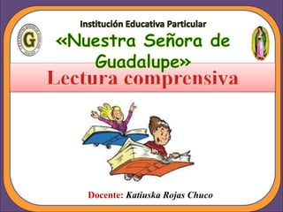 Docente: Katiuska Rojas Chuco