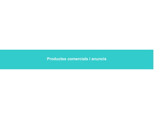 Productes comercials i anuncis
 