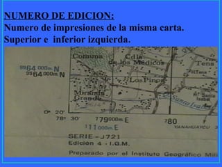 12
NUMERO DE EDICION:
Numero de impresiones de la misma carta.
Superior e inferior izquierda.
 